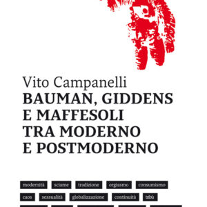 BAUMAN, GIDDENS, MAFFESOLI TRA MODERNO E POSTMODERNO-0