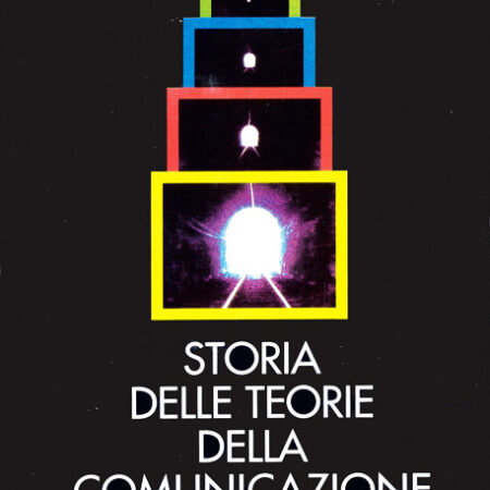 STORIA DELLE TEORIE DELLA COMUNICAZIONE-0