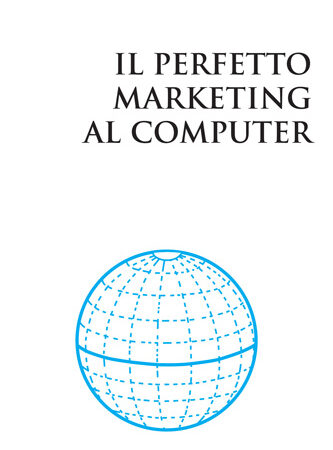IL PERFETTO MARKETING AL COMPUTER-0