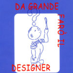 DA GRANDE FARO' IL DESIGNER-0